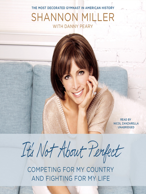 Title details for It's Not about Perfect by Shannon Miller - Available